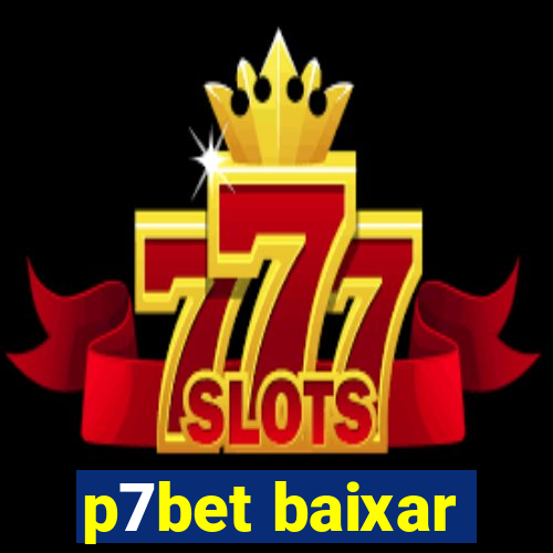 p7bet baixar